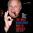 The Most Dangerous Man in America by John K. Wilson