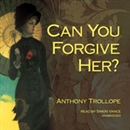 Can You Forgive Her? by Anthony Trollope