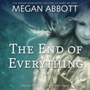 The End of Everything by Megan Abbott