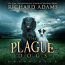 The Plague Dogs by Richard Adams