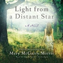 Light from a Distant Star by Mary McGarry Morris