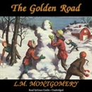 The Golden Road by Lucy Maud Montgomery