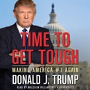 Time to Get Tough: Making America #1 Again by Donald Trump