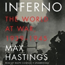 Inferno: The World at War, 1939-1945 by Max Hastings