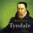 Tyndale: The Man Who Gave God an English Voice by David Teems