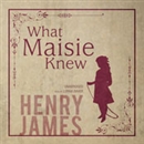 What Maisie Knew by Henry James