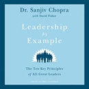 Leadership by Example by Sanjiv Chopra