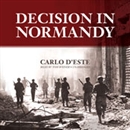 Decision in Normandy by Carlo D'Este
