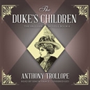 The Duke's Children by Anthony Trollope