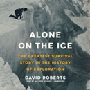 Alone on the Ice by David Roberts