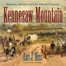Kennesaw Mountain: Sherman, Johnston, and the Atlanta Campaign by Earl J. Hess