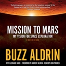 Mission to Mars: My Vision for Space Exploration by Buzz Aldrin