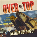 Over the Top by Arthur Guy Empey