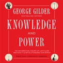 Knowledge and Power by George Gilder