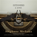 Scissors: A Novel by Stephane Michaka