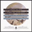 Love in the Time of Cholera by Gabriel Garcia Marquez