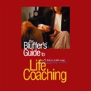 The Bluffer's Guide to Life Coaching by George Edwards