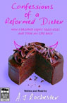 Confessions of a Reformed Dieter by A.J. Rochester