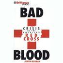 Bad Blood: Crisis in the American Red Cross by Judith Reitman