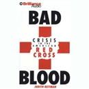 Bad Blood: Crisis in the American Red Cross by Judith Reitman
