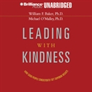 Leading with Kindness by William F. Baker