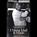 I Never Had It Made by Jackie Robinson