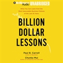 Billion Dollar Lessons by Paul B. Carroll