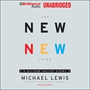The New New Thing: A Silicon Valley Story by Michael Lewis