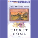 Ticket Home by James Michael Pratt