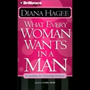 What Every Man Wants in a Woman; What Every Woman Wants in a Man by John Hagee