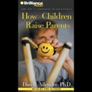 How Children Raise Parents by Dan Allender