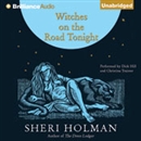 Witches on the Road Tonight by Sheri Holman