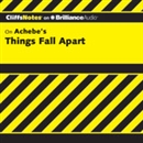 Things Fall Apart: CliffsNotes by John Chua