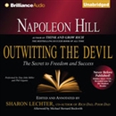 Napoleon Hill's Outwitting the Devil: The Secret to Freedom and Success by Napoleon Hill