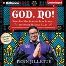 God, No!: Signs You May Already Be an Atheist and Other Magical Tales by Penn Jillette
