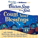Chicken Soup for the Soul: Count Your Blessings - 101 Stories of Gratitude, Fortitude, and Silver Linings by Jack Canfield