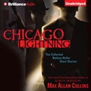 Chicago Lightning: The Collected Nathan Heller Short Stories by Max Allan Collins