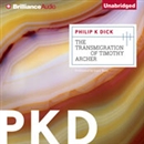The Transmigration of Timothy Archer by Philip K. Dick