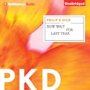 Now Wait for Last Year by Philip K. Dick