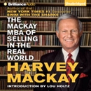 The Mackay MBA of Selling in The Real World by Harvey MacKay