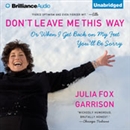 Don't Leave Me This Way by Julia Fox Garrison