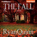 The Fall: A Novel by Ryan Quinn