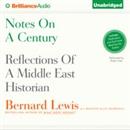 Notes on a Century: Reflections of a Middle East Historian by Bernard Lewis