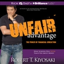 Unfair Advantage: The Power of Financial Education by Robert T. Kiyosaki