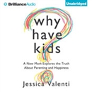 Why Have Kids? by Jessica Valenti