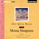 Off Keck Road by Mona Simpson