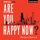Are You Happy Now? by Richard Babcock