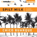 Spilt Milk by Chico Buarque