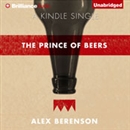 The Prince of Beers by Alex Berenson