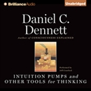 Intuition Pumps and Other Tools for Thinking by Daniel Dennett